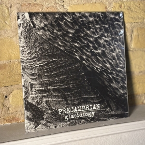 Precambrian–  Glaciology, LP